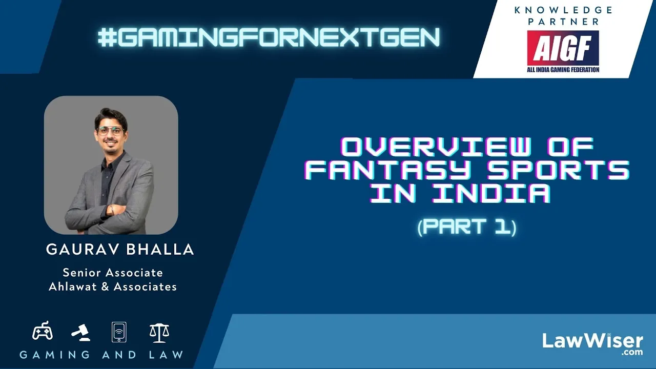 Overview Of Fantasy Sports In India – Part 1 | #GamingForNextGen | LawWiser