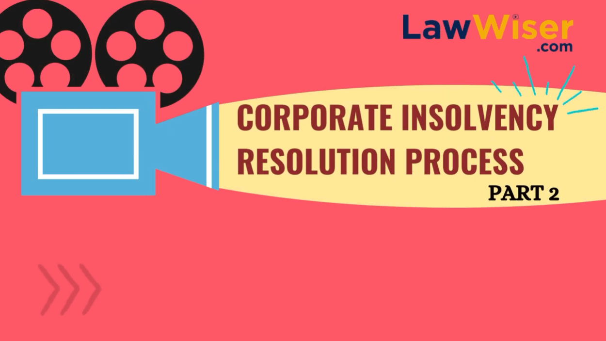 QuickBytes – Corporate Insolvency Resolution Process – Part 2