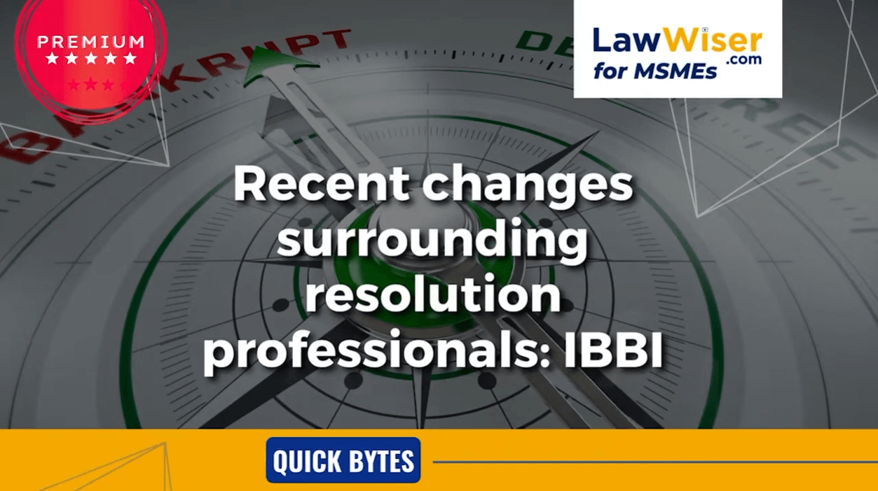 Recent changes surrounding resolution professionals: IBBI