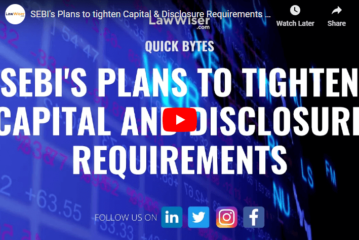 SEBI’s Plans to tighten Capital & Disclosure Requirements | #QuickByte