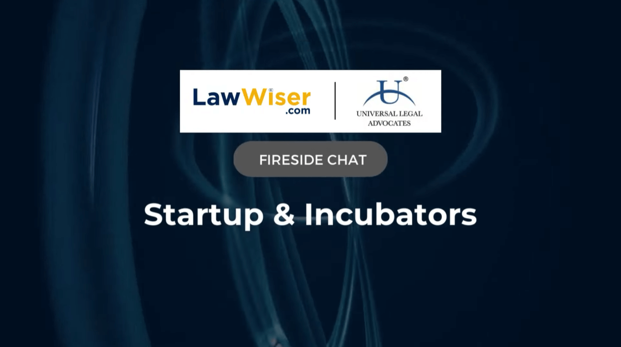 Startup & Incubators | Fireside Chat | LawWiser | Universal Legal