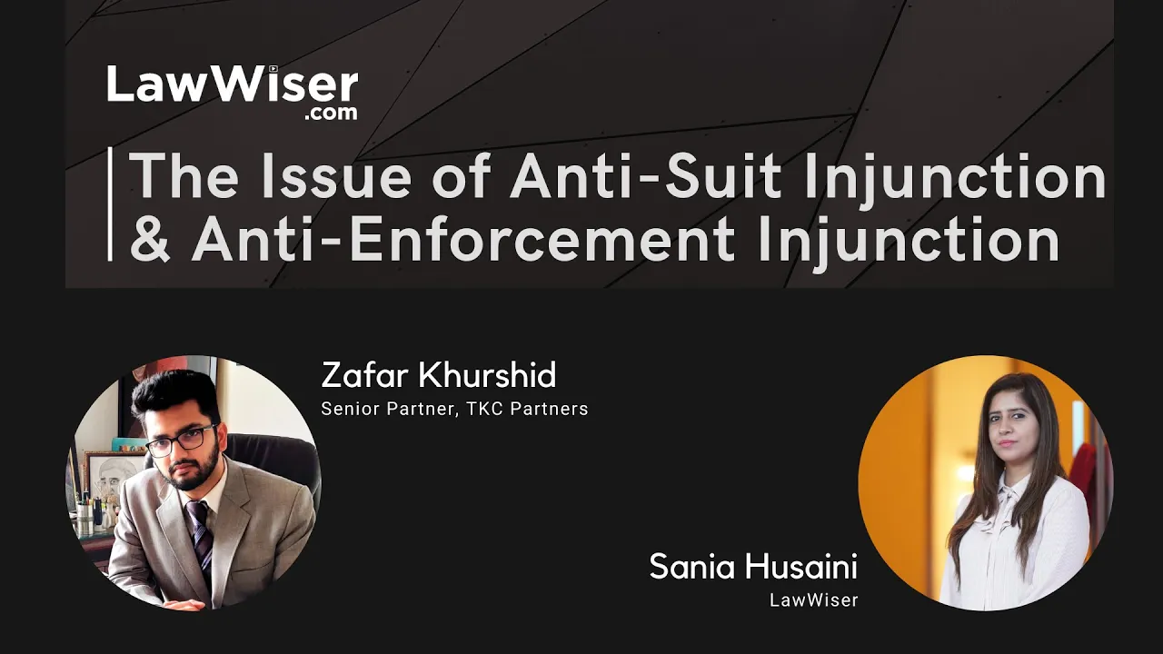 The Issue of Anti-Suit Injunction & Anti-Enforcement Injunction