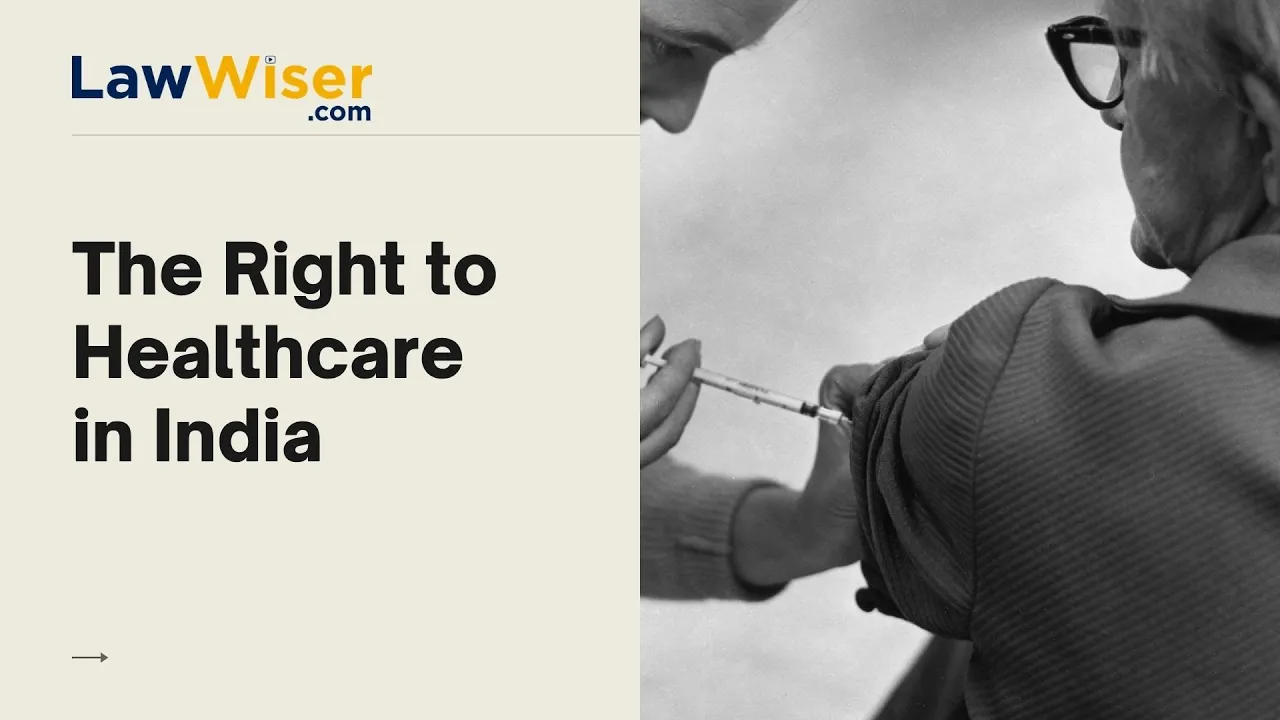 The Right to Healthcare in India explained