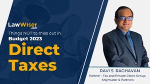 Things NOT to Miss Out in #Budget2023 - Direct Taxes