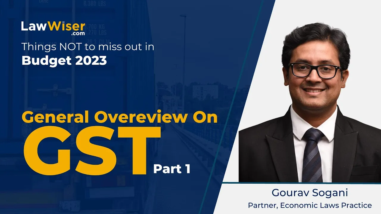 Things NOT to Miss Out in #Budget2023 – General Overview on GST (Part 1)