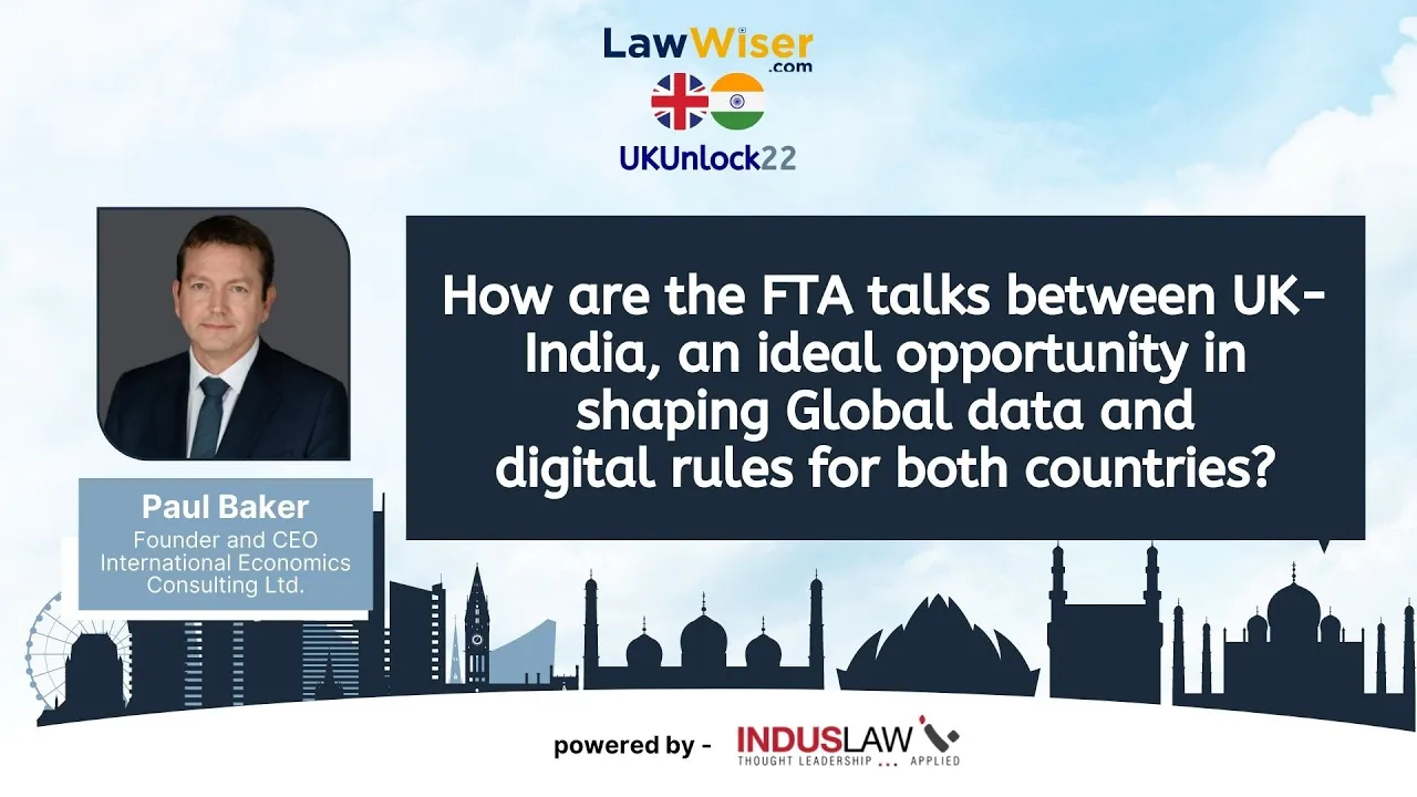 UK-India FTA Talks – Opportunity for shaping Data & Digital Rules for both Countries | #UKUnlock22