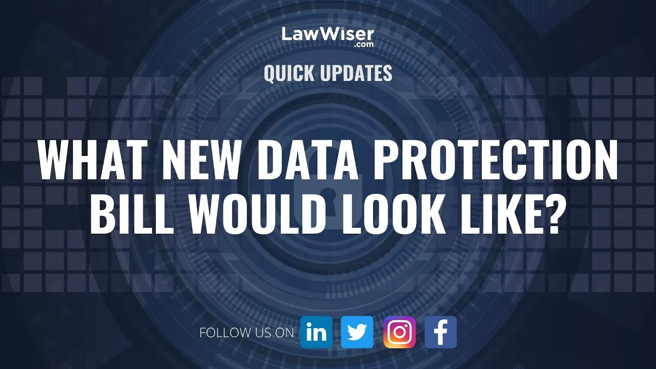 What new Data Protection Bill would look like?