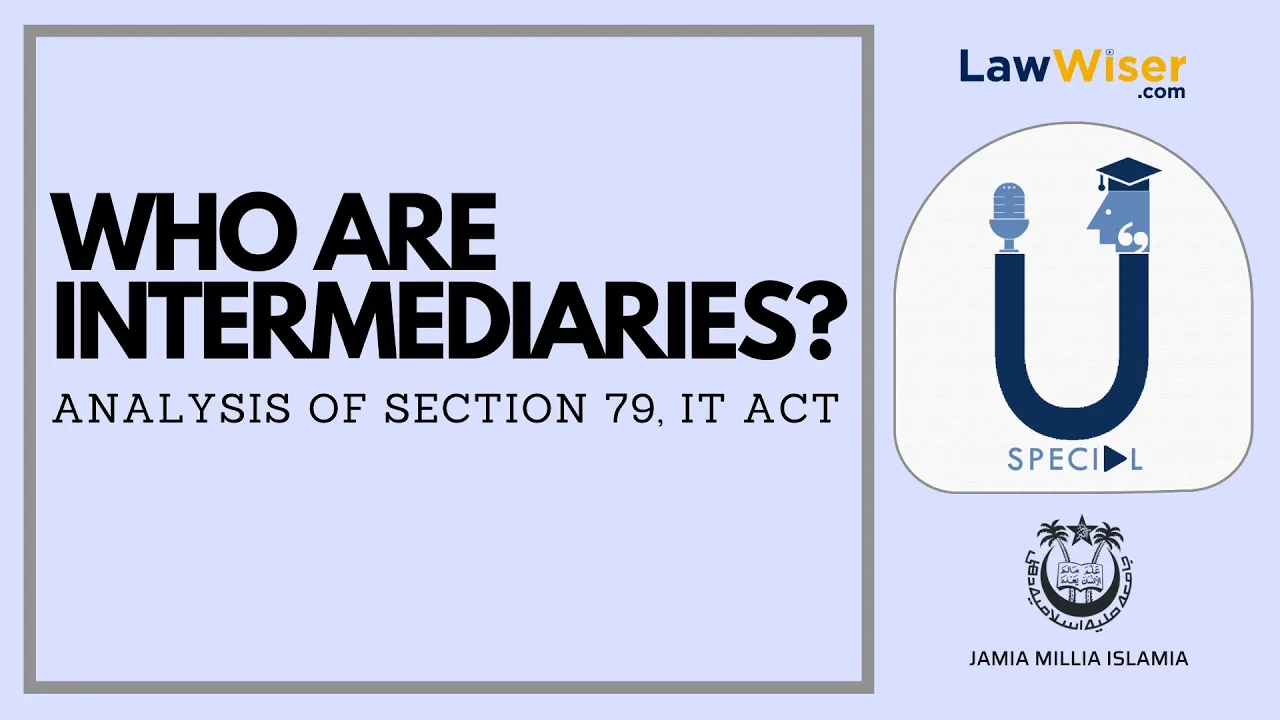 Who are Intermediaries (Analysis of Section 79, IT Act) – U-Special