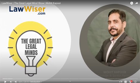 The Great Legal Minds – Mohit Kapoor, Lawyer and Founder, Universal Legal
