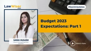 BUDGET 2023 EXPECTATIONS : PART 1