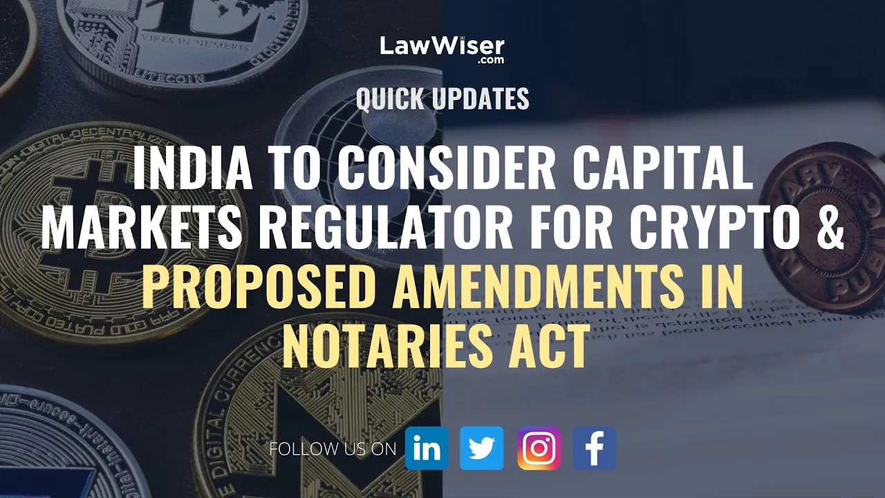 CAPITAL MARKETS REGULATOR FOR CRYPTO & PROPOSED AMENDMENTS-NOTARIES ACT