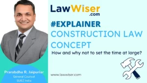 CONSTRUCTION LAW CONCEPT – EXPLAINER