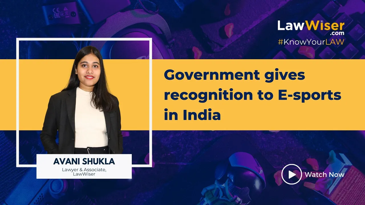 GOVERNMENT GIVES RECOGNITION TO E-SPORTS IN INDIA | #QUICKUPDATES | LAWWISER