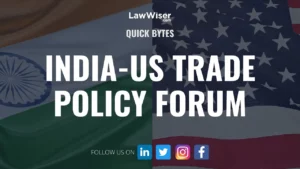 INDIA-US TRADE POLICY FORUM EXPLAINED | QUICK BYTES