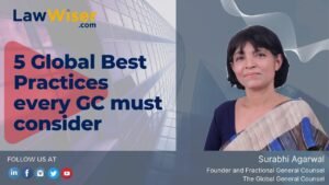 5 Global best Practices Every GC Must Consider | Surabhi Agarwal | LawWiser