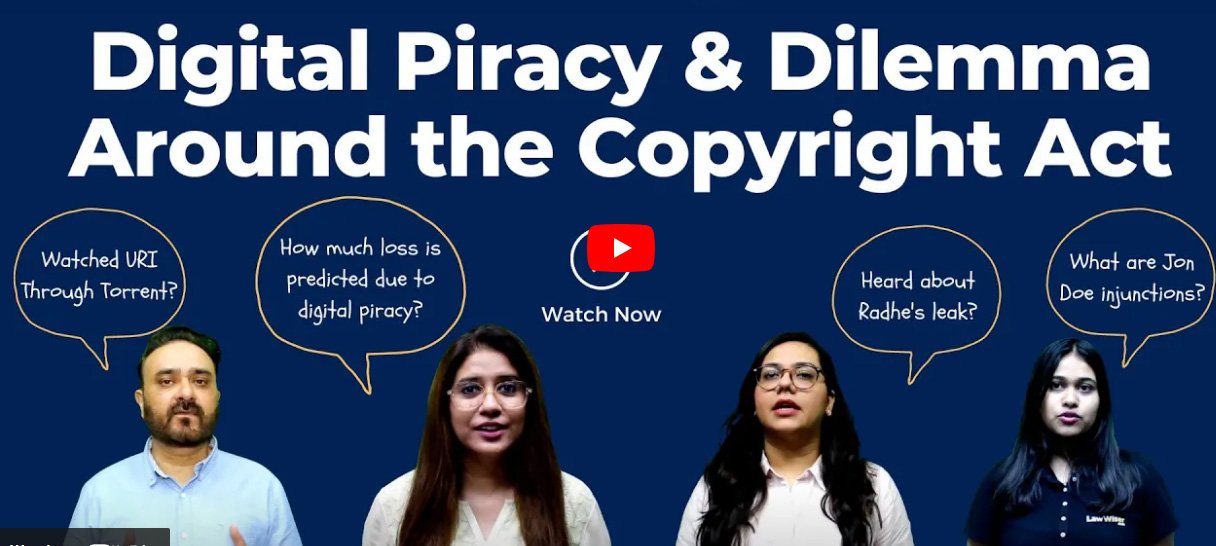 Digital Piracy & Dilemma Around the Copyright Act