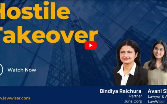 Hostile Takeovers | LawWiser | Bindiya Raichura