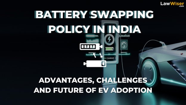 India’s Battery Swapping Policy: Advantages, Challenges, and Future of EV Adoption