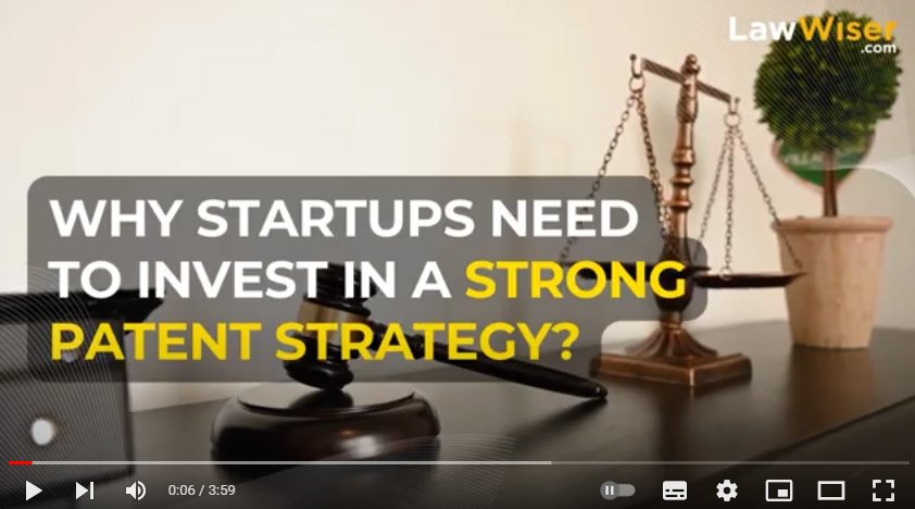 Why Startups must Invest in a Strong Patent Strategy? | Patent Strategy for Startups | LawWiser
