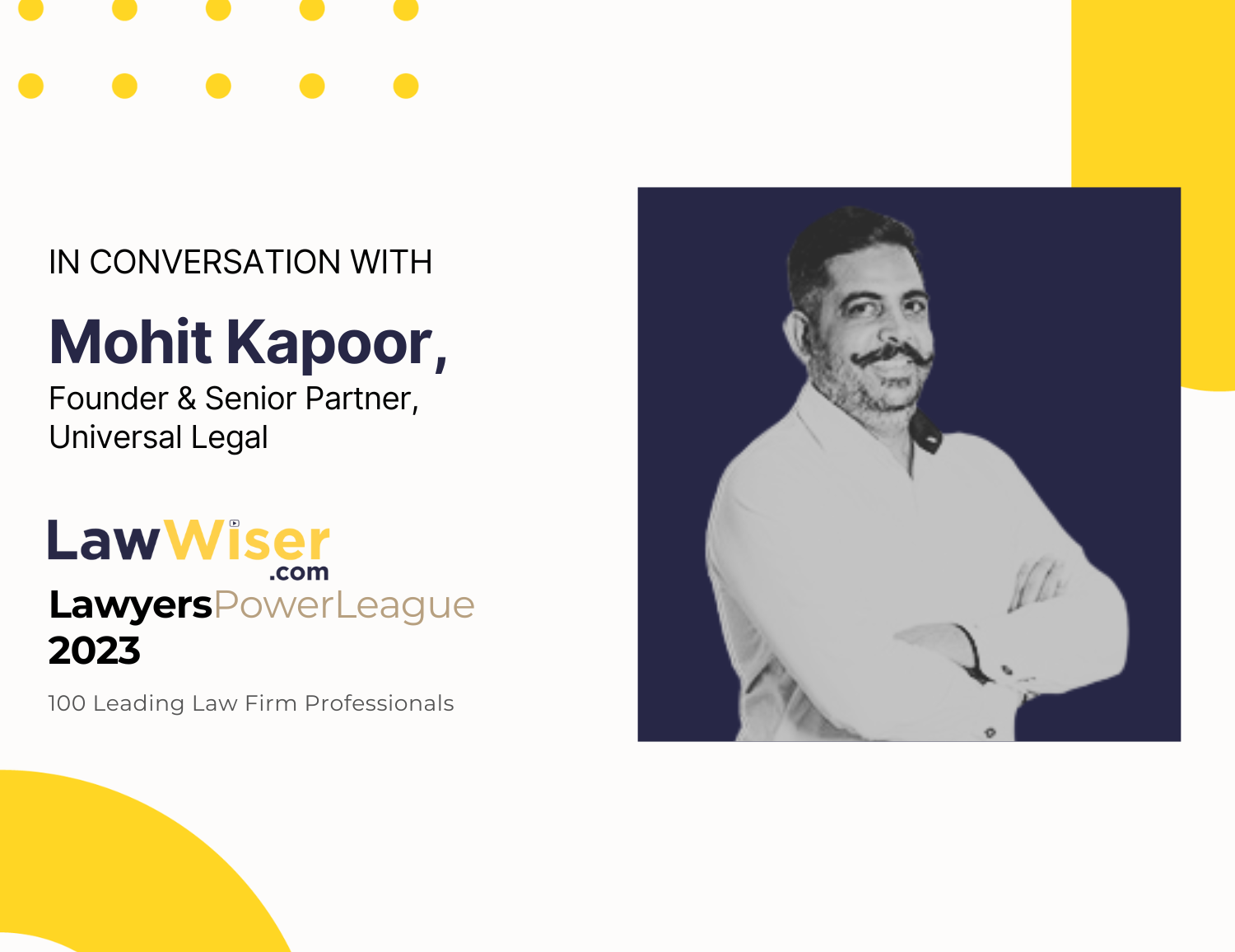 In Conversation with Mohit Kapoor of Universal Legal
