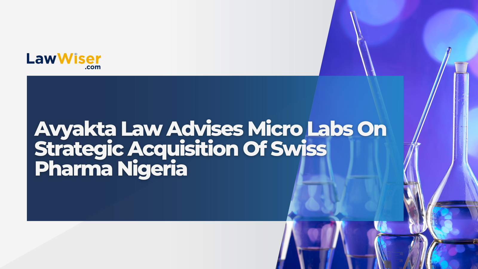 Avyakta Law Advises Micro Labs On Strategic Acquisition Of Swiss Pharma Nigeria