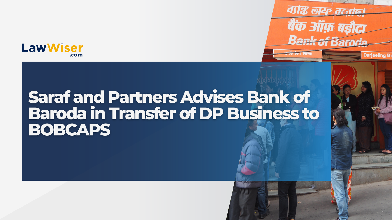 Saraf and Partners Advises Bank of Baroda in Transfer of DP Business to BOBCAPS