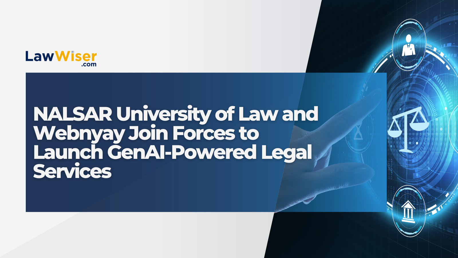 NALSAR University of Law and Webnyay Join Forces to Launch GenAI-Powered Legal Services