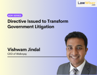 Directive Issued to Transform Government Litigation