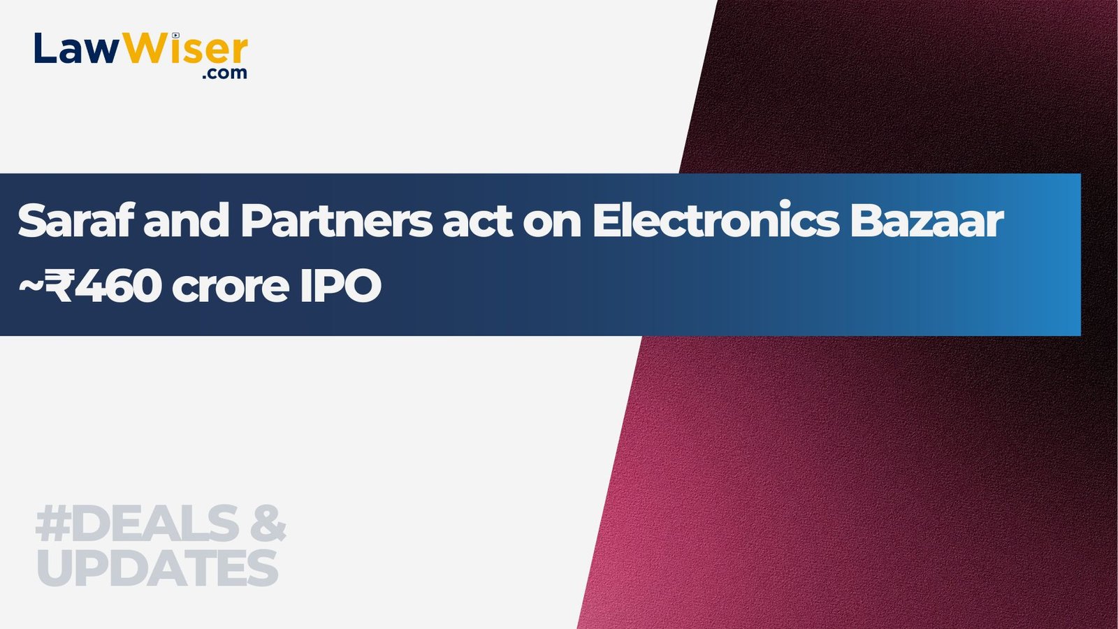 Saraf and Partners act on Electronics Bazaar ~₹460 crore IPO