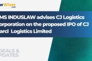 CMS INDUSLAW advises CJ Logistics Corporation on the proposed IPO of CJ Darcl Logistics Limited