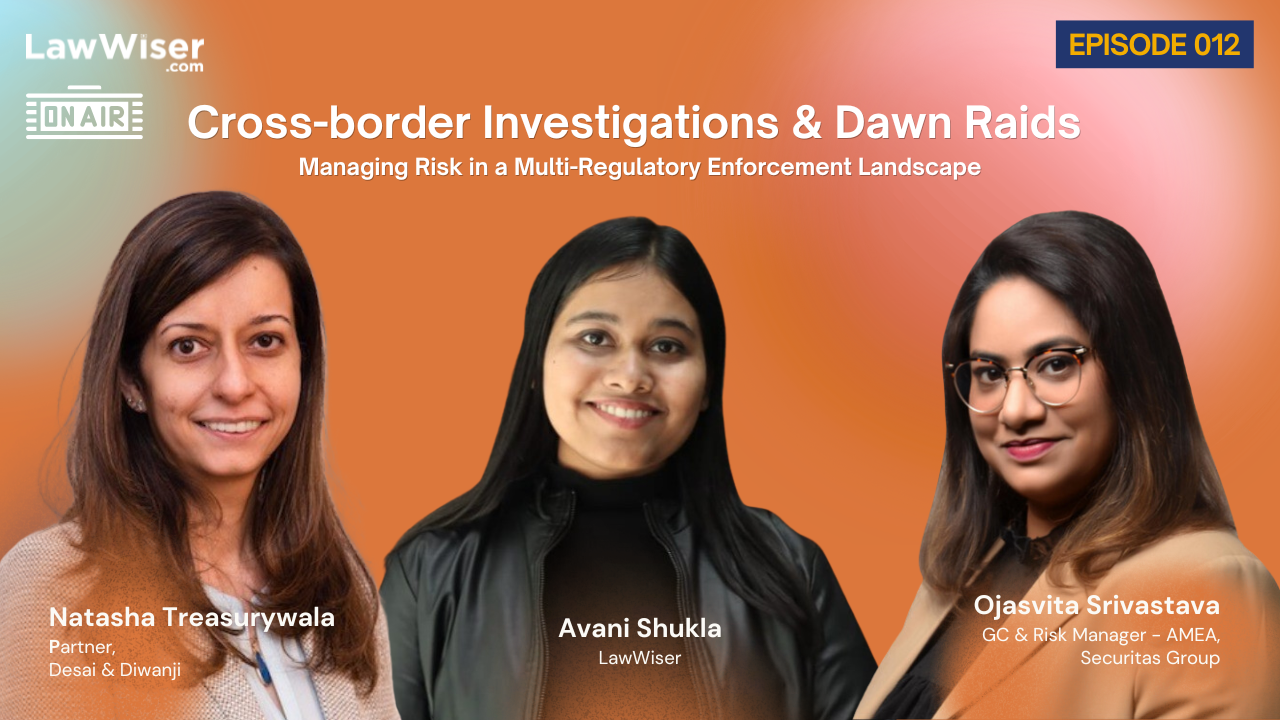 LawWiser On Air | Cross-border Investigations & Dawn Raids | EP 12