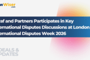 Saraf and Partners Participates in Key International Disputes Discussions at London International Disputes Week 2026