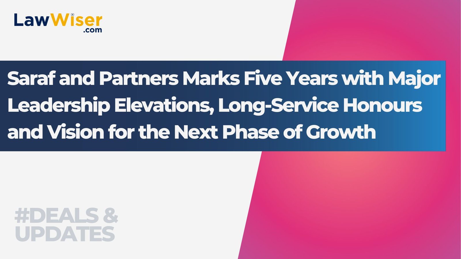 Saraf and Partners Marks Five Years with Major Leadership Elevations, Long-Service Honours and Vision for the Next Phase of Growth