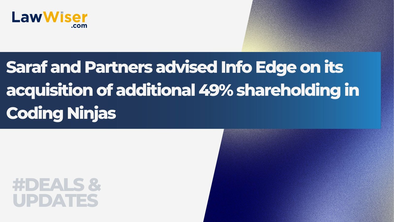 Saraf and Partners advised Info Edge on its acquisition of additional 49% shareholding in Coding Ninjas