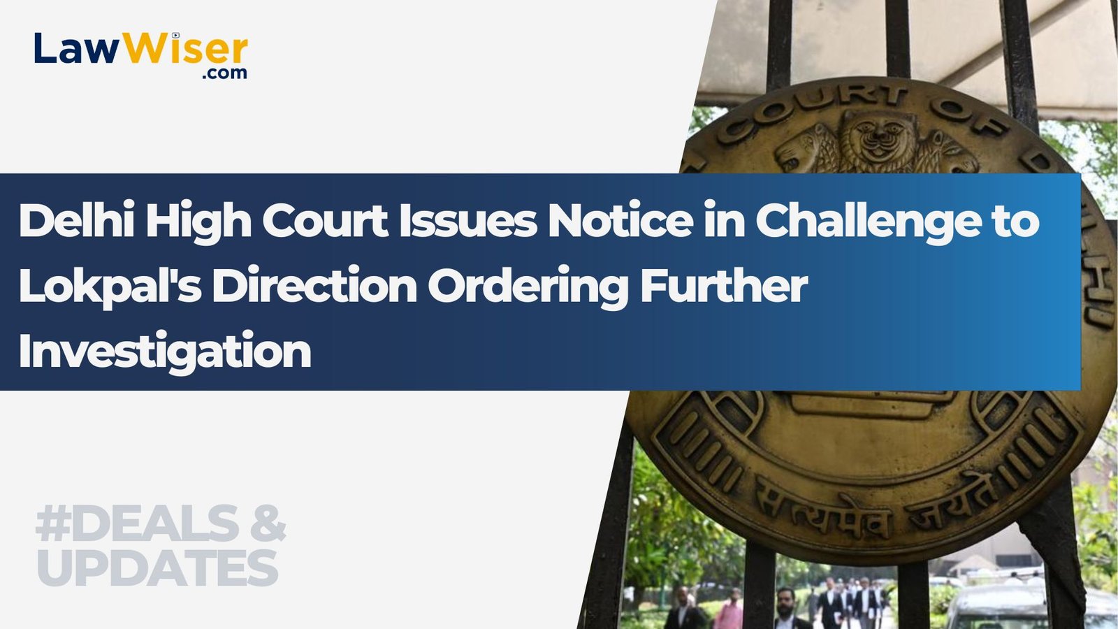 Delhi High Court Issues Notice in Challenge to Lokpal's Direction Ordering Further Investigation