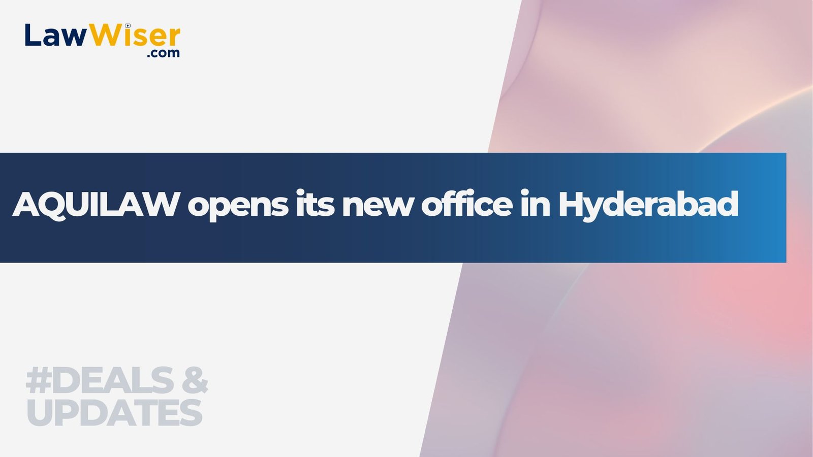 AQUILAW expands into South India with Hyderabad office