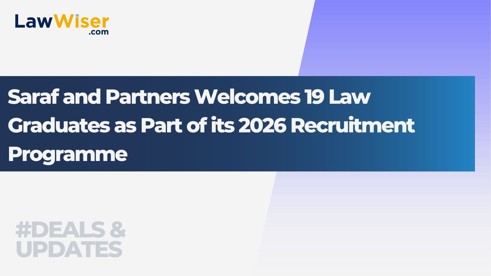 Saraf and Partners Welcomes 19 Law Graduates as Part of its 2026 Recruitment Programme