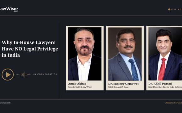 *Special Podcast* Why In-House Lawyers Have NO Legal Privilege in India?