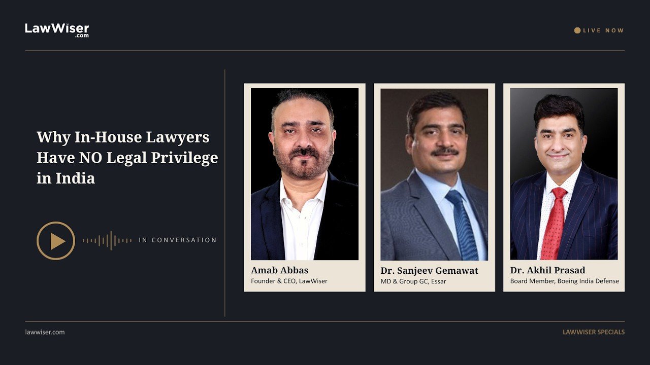 *Special Podcast* Why In-House Lawyers Have NO Legal Privilege in India?